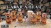 How To Carve A Bear Full Woodcarving Tutorial